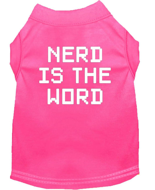 Pet Dog & Cat Shirt Screen Printed, "Nerd Is The Word" Bright Pink XS (0-3 lbs.)